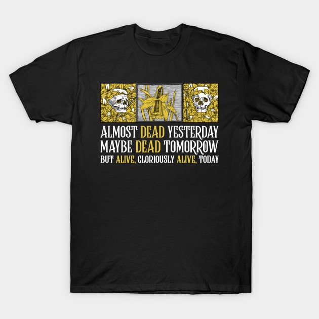 Wheel of Time Quote - Robert Jordan Quote - Mat Cauthon - Almost Dead Yesterday T-Shirt by ballhard